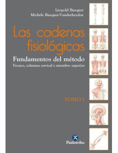 LAS CADENAS FISIOLOGICAS TOMO I