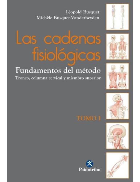 LAS CADENAS FISIOLOGICAS TOMO I