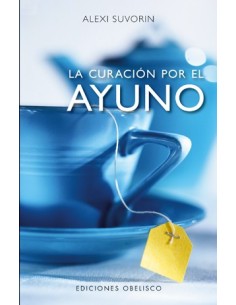 LA CURACIÓN POR EL AYUNO