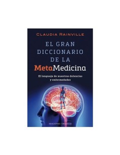 EL GRAN DICCIONARIO DE LA METAMEDICINA