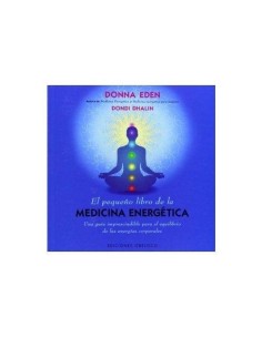 EL PEQUEÑO LIBRO DE LA MEDICINA ENERGÉTICA