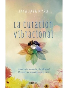 LA CURACIÓN VIBRACIONAL